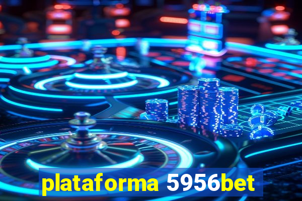 plataforma 5956bet